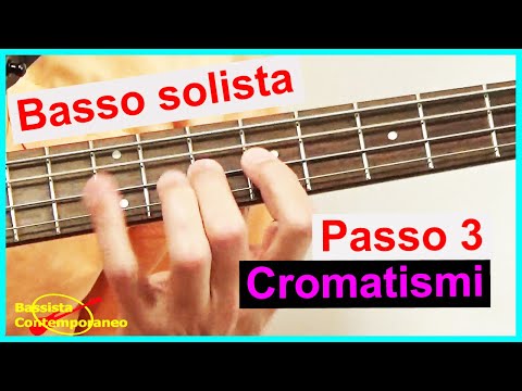 Basso Solista: Passo 3 CROMATISMI - Come sviluppare il tuo stile personale in 5 passi
