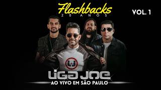 Liga Joe - "Flashbacks 20 Anos" Ao Vivo em São Paulo, Vol. 1