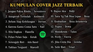 Download lagu Jazz Cover Indonesia | Lagu Santai Untuk Kerja | Lagu Galau Indonesia | Seventeen | Andmesh | Naif mp3