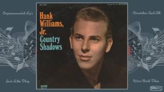 HANK WILLIAMS JR country shadows  Side One