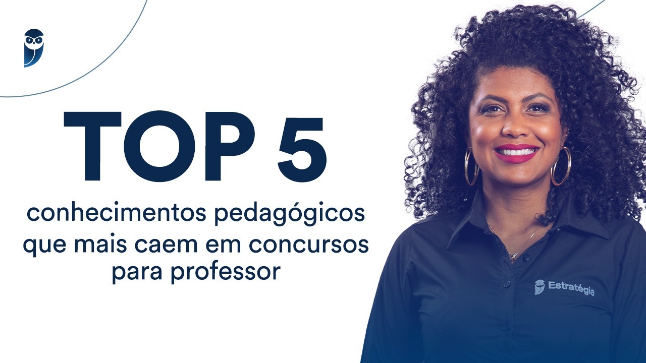 Top 5: conhecimentos pedagógicos que mais caem em concursos para professor