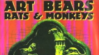 Art Bears - Rats and Monkeys