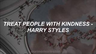 harry styles - treat people with kindness // lyrics harry styles - treat people with kindness // lyrics