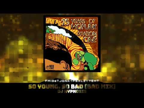 04. Dj Hypnosis - So Young, So Bad (Bad Mix)