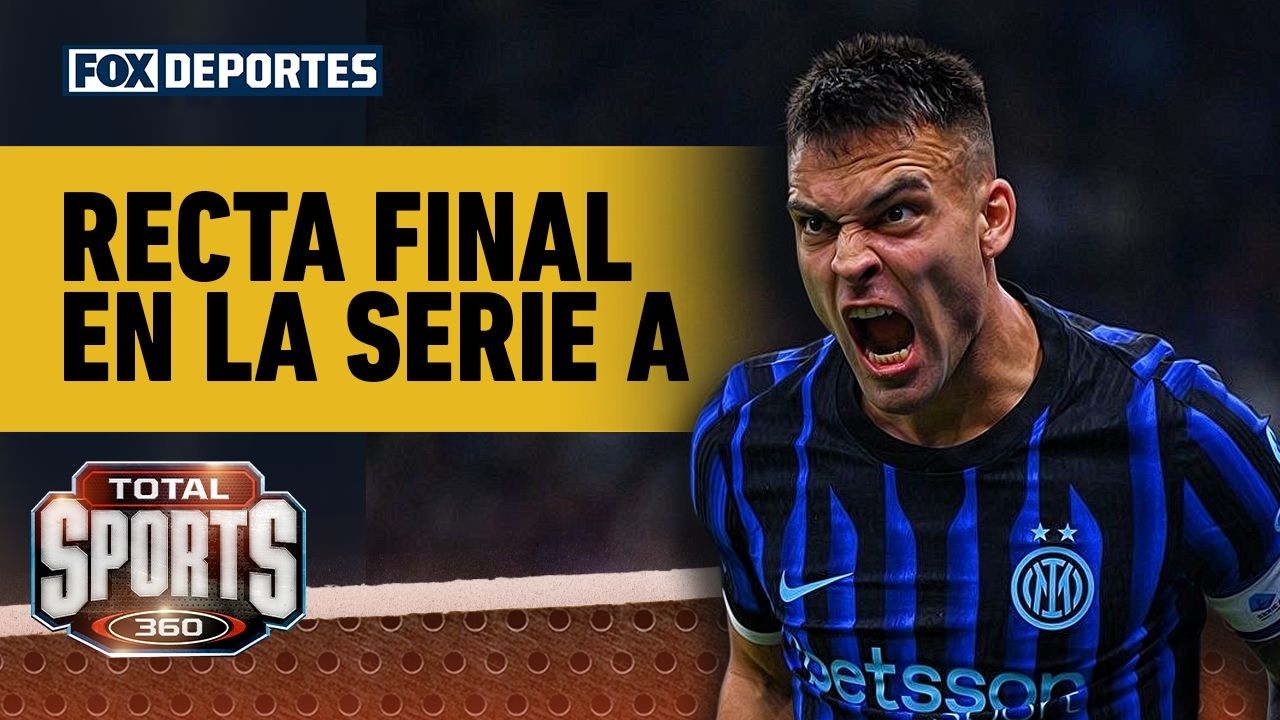 🔥⚽ ¡RECTA FINAL EN LA SERIE A! | Inter visita al Como y más en la jornada | Total Sports