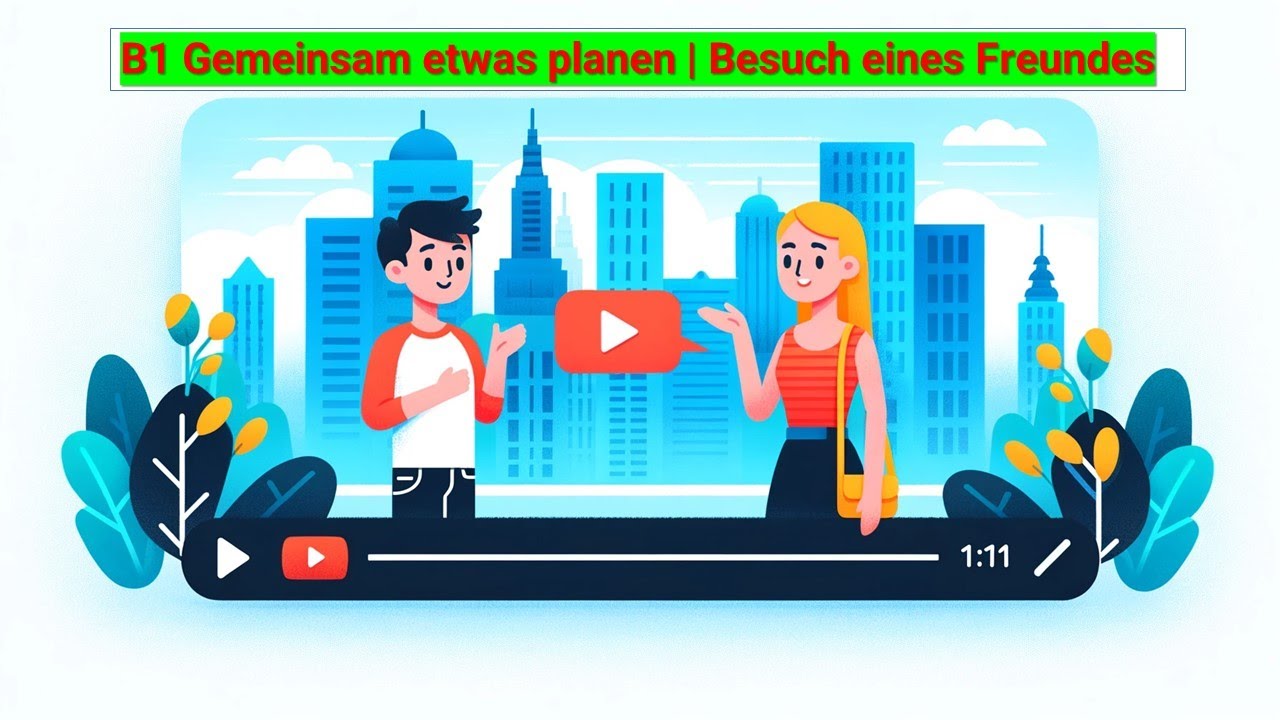 Besuch eines Freundes | B1 Gemeinsam etwas planen