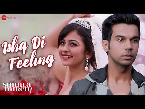 Ishq Di Feeling - Shimla Mirch | Hema M, Rajkummar R, Rakul S | Meet Bros Anjjan | Stebin B |Lyrical