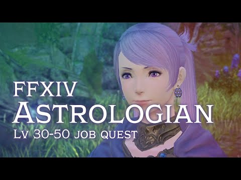FFXIV Astrologian Job Quest [lv 30-50]