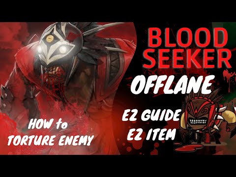 BLOODSEEKER OFFLANE DOTA 2 | [GUIDE] "How to Abuse Your Enemy"