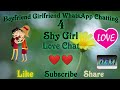 Boyfriend Girlfriend WhatsApp Chatting EP 4 Shy Girl Whatsapp Chatting Love Story Love Chat