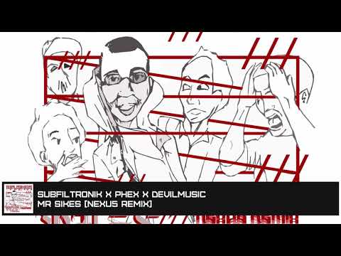 SUBFILTRONIK X PHEX X DEVILMUSIC - MR SIKES [NEXU5 REMIX]