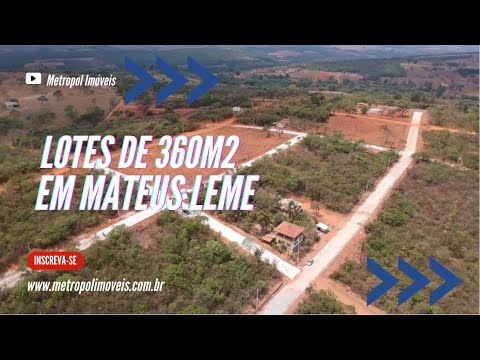 LOTES DE 360M2 EM MATEUS LEME - MINAS GERAIS