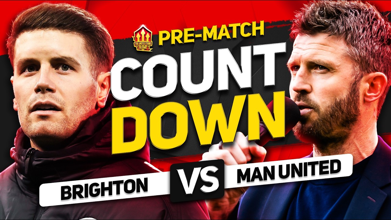 BRIGHTON VS MAN UNITED! Countdown to Kick Off!