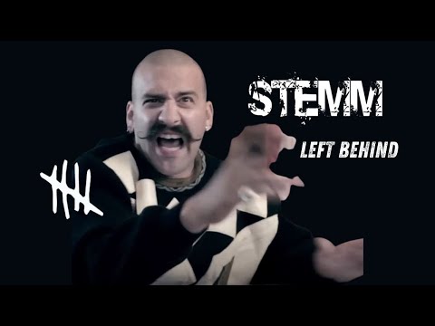 STEMM - Left Behind (Official Video)