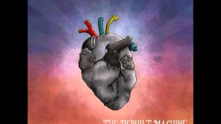 The Rebuilt Machine - Drama Queen [HQ]