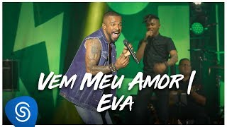 Alexandre Pires - Vem Meu Amor/ Eva (O Baile do Nêgo Véio - Ao Vivo Em Jurerê) [Clipe Oficial]