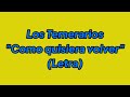Como quisiera volver - Los Temerarios (Letra)