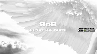 RoB - Turun Ke Bumi [Official Audio]
