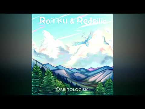 Rairiku & Redeilia - Oreinologism