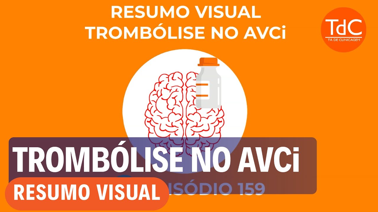 AVC: O QUE VOCÊ PRECISA SABER PARA TRAMBOLISAR?