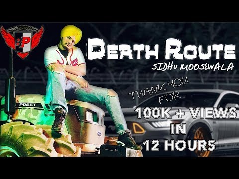 DEATH ROUTE (Sidhu Moosewala) ll Latest Punjabi Songs 2018 ll Birring Productions