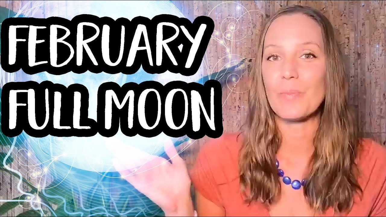 Full Moon February 12th - 5 Things you Need To Know!  🌕✨