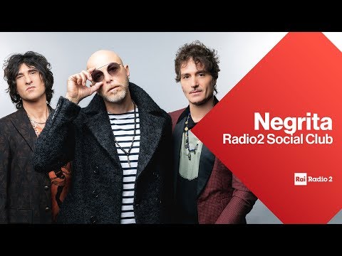 I Negrita a Radio2 Social Club - Diretta del 5/03/2019