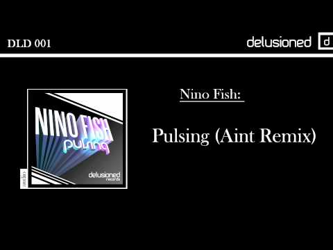 Nino Fish - Pulsing (Aint Remix) [Delusioned]