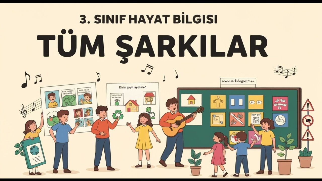 3. SINIF HAYAT BİLGİSİ Tüm Şarkılar V2