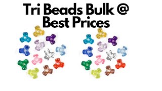 Tri Beads Bulk @ Best Prices