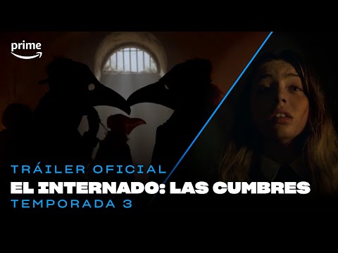 El Internado: Las Cumbres Temporada 3 - Tráiler Oficial | Prime Video