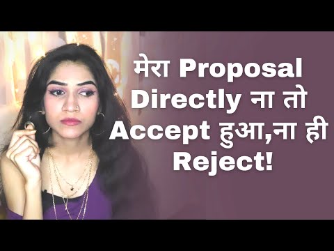 Proposal Na Accept Ho  Raha Hai Na Reject[What Should I Do Now?]| Mayuri Pandey