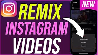How to Remix on Instagram - Now Available for All 