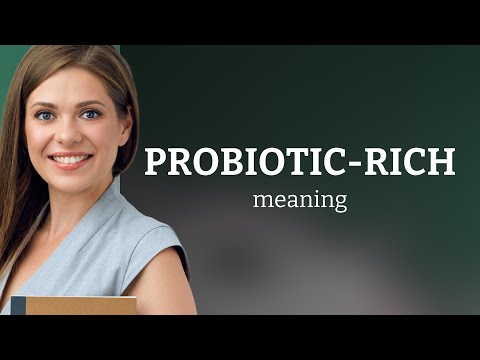 Understanding "Probiotic-Rich": A Guide for English Learners