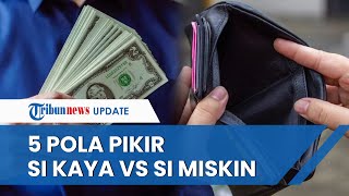 5 Kebiasaan dan Pola Pikir Ini Jadi Pembeda Si Kaya dan Si Miskin, Tak Melulu soal Uang dan Harta