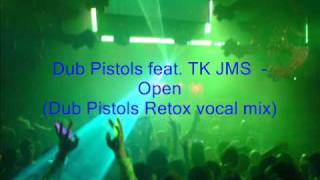 Dub Pistols - Open (Dub Pistols Retox vocal mix)
