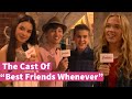 Behind The Scenes Of Best Friends Whenever