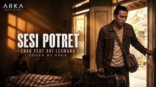 Download lagu Sesi Potret - Eńau & Ari Lesmana (Cover Akustik by ARKA) mp3