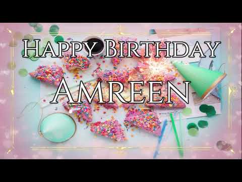 Happy Birthday Amreen - Happy Birthday To You Amreen
