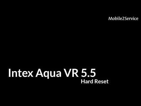 Intex Aqua VR 5.5 Hard Reset