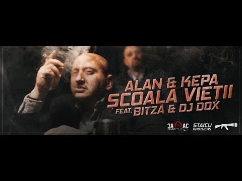 ALAN & KEPA - Scoala Vietii feat. Bitză & Dj Dox ( Videoclip Oficial )