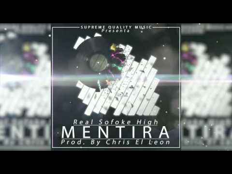 Real SOfoke Hiigh - MENTIRAS