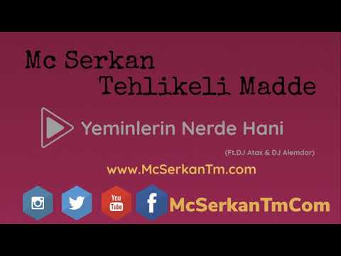 Mc serkan tehlikeli madde - yeminlerin nerde hani (Ft.DJ Atax & DJ Alemdar)