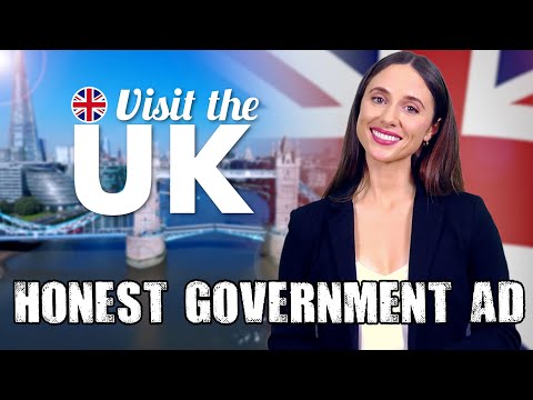 Honest Government Ad | Visit the UK! 🇬🇧