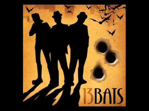 13 Bats - Riot