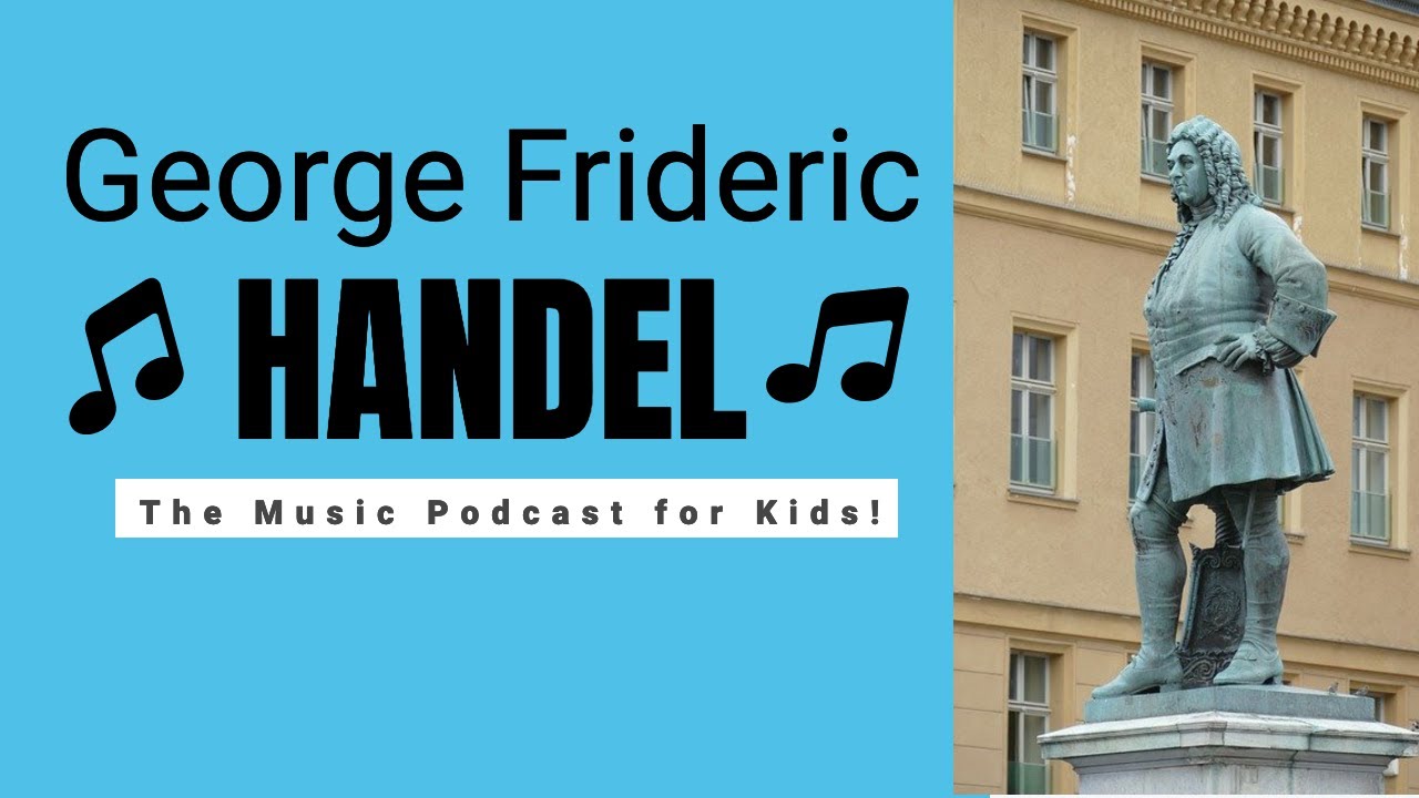 The Story and Fun Facts about the Baroque Composer ~ George Frideric Handel