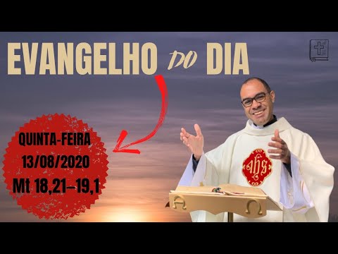EVANGELHO DO DIA – 13/08/2020 - HOMILIA DIÁRIA – LITURGIA DE HOJE - EVANGELHO DE HOJE -PADRE GUSTAVO