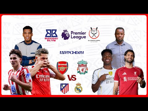 #FULLGAME #EPL #SUPERCOPA: ARSENAL ( 0 - 0 ) LIVERPOOL | ATLÉTICO MADRID ( 1 - 2 ) REAL MADRID