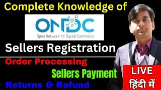 ONDC Seller Registration | How to Sell on ONDC & Order Processing, Sellers Payment, Returns & Refund