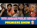 Titu Ambani Public Review | Public Talk | Deepika Singh | Tushar Pandey | Titu Ambani vs Thor